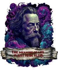 Alan Watts - the meaning of life is to be alive — Psychedelic T-Shirt by PsychonautDream
